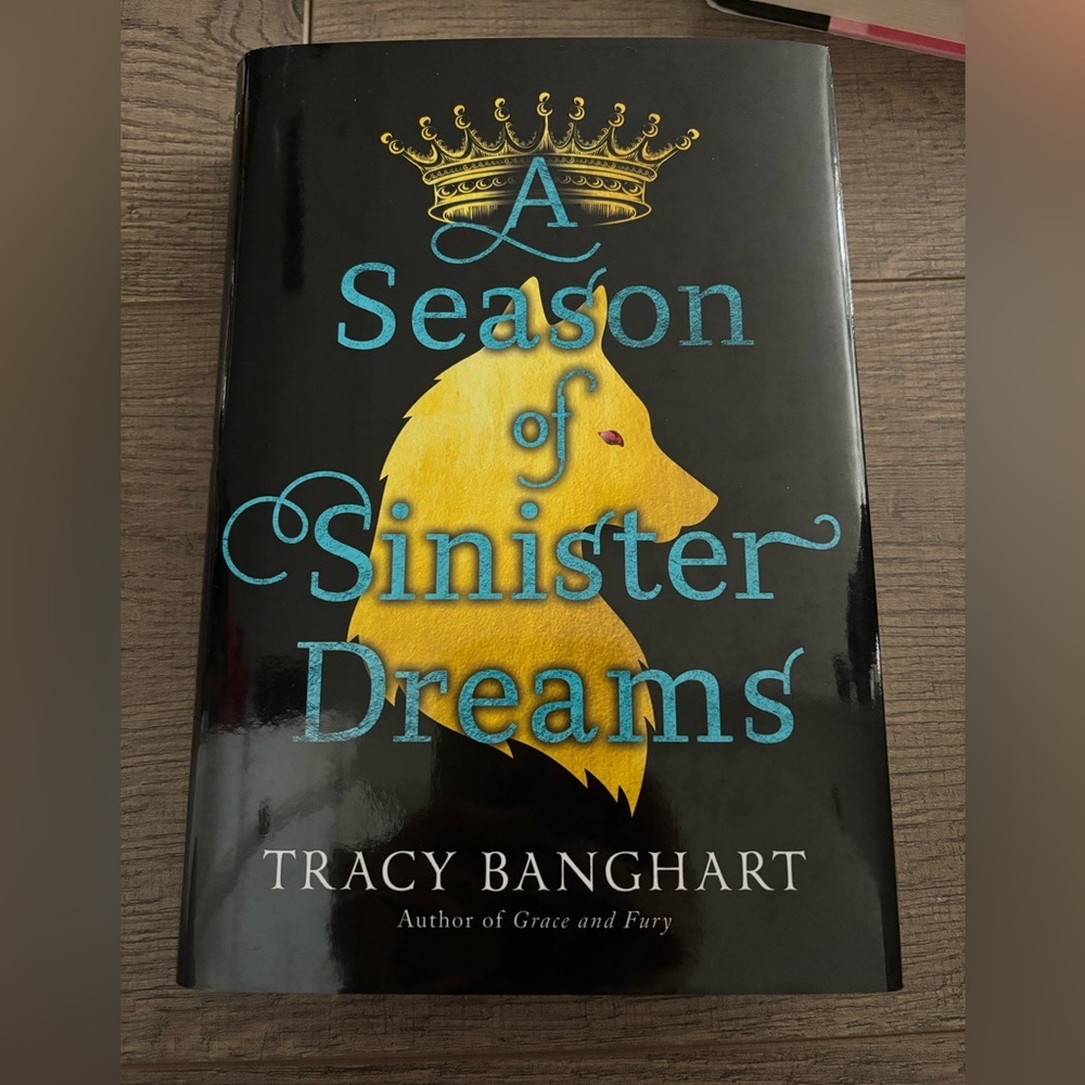 A Season of Sinister Dreams by Tracy Banghart​